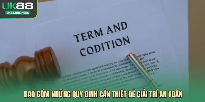 Bao gồm những quy định cần thiết để giải trí an toàn