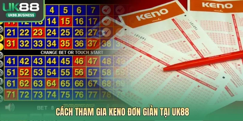 Cách tham gia keno đơn giản tại UK88